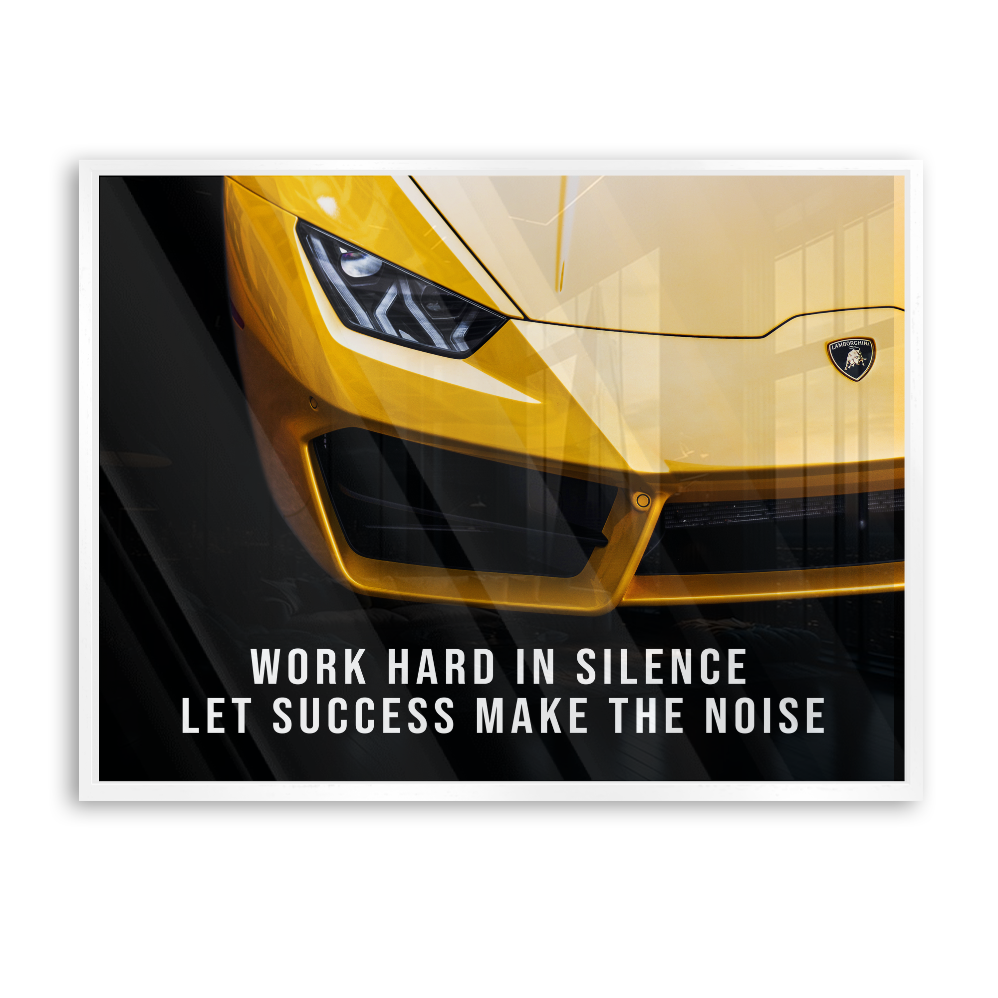 Work hard in silence