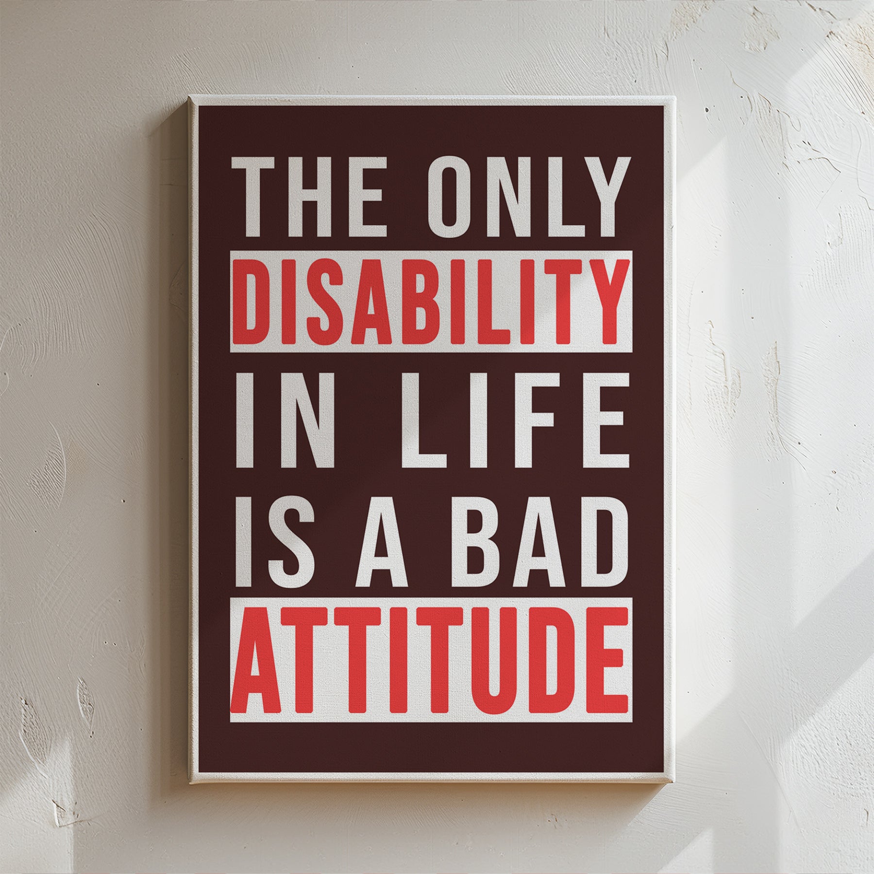The Only Disablity In Life