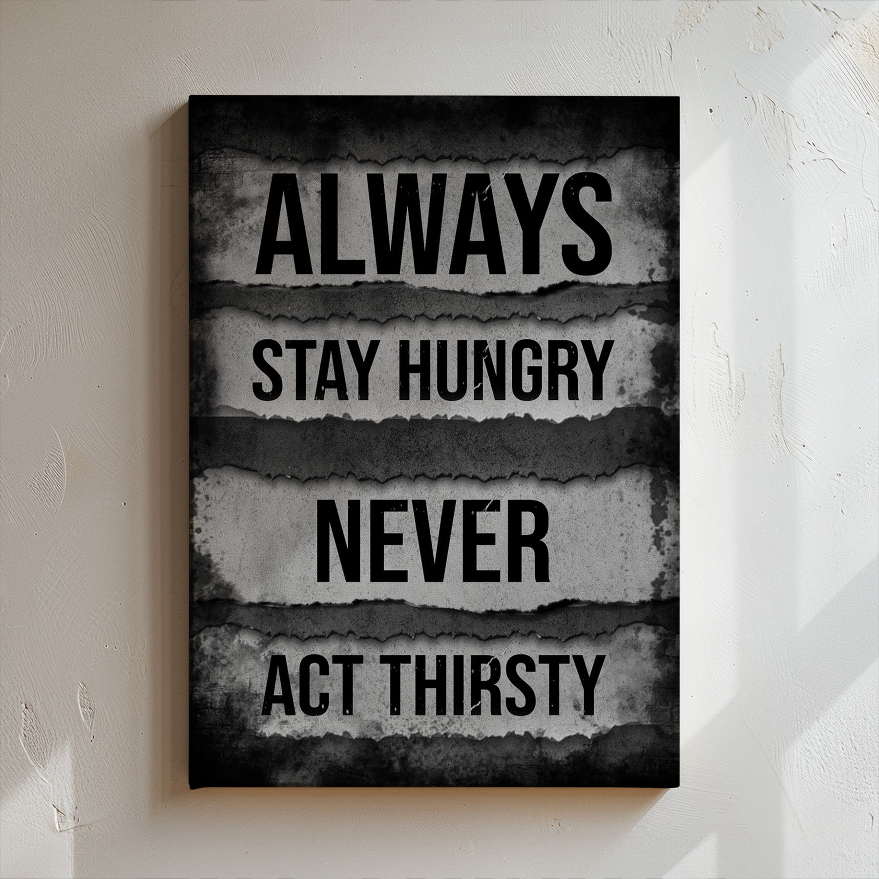 Always Stay Hungry