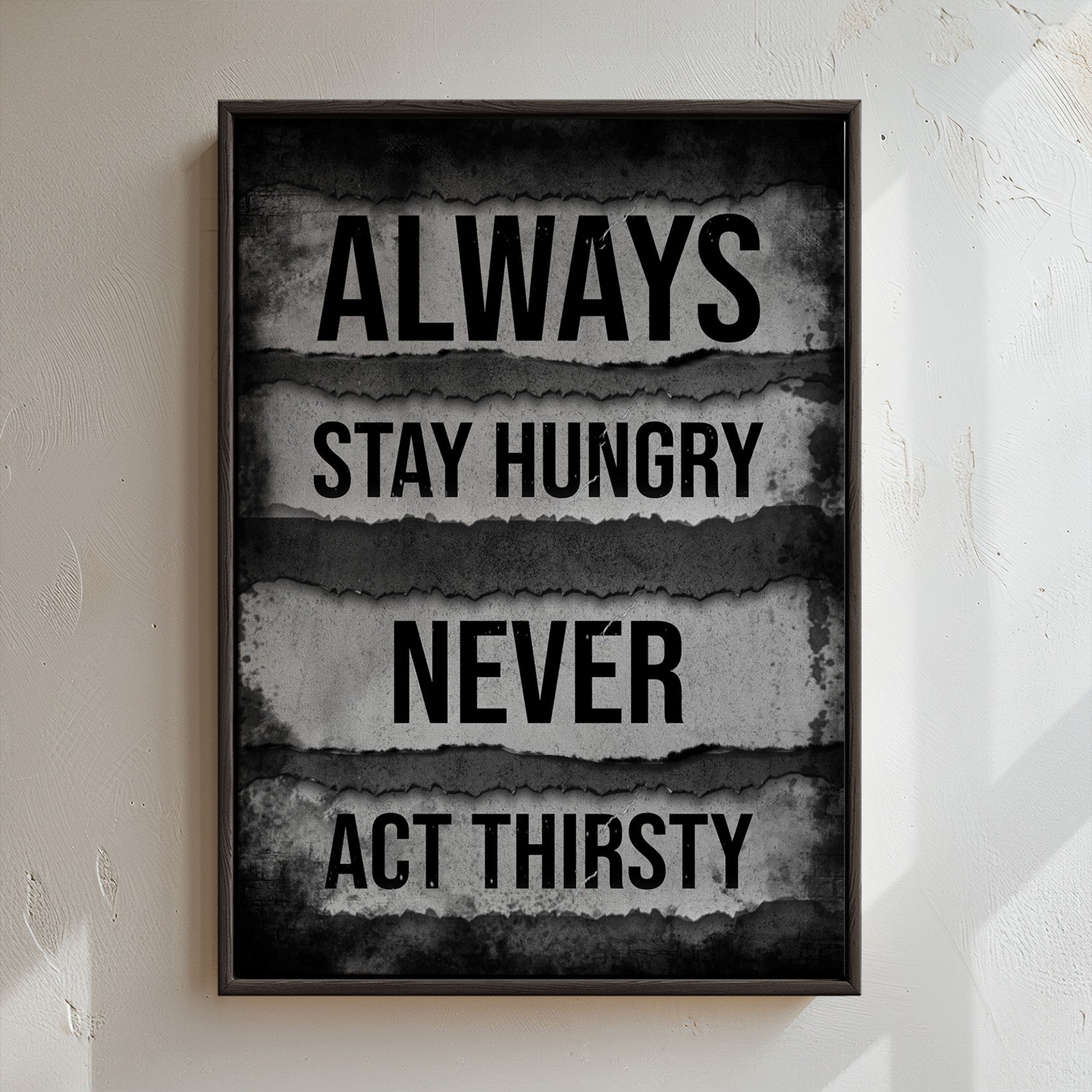 Always Stay Hungry