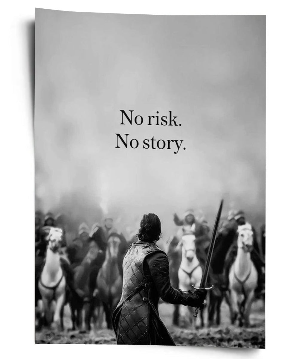 No Risk, No Story