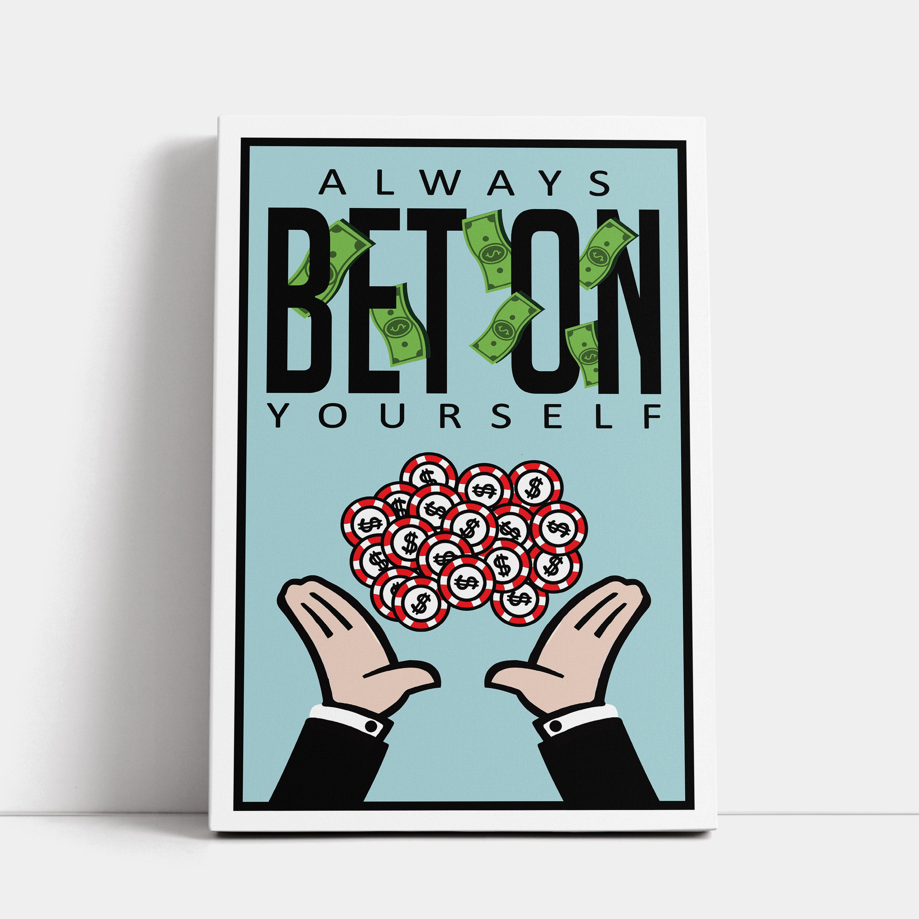 Always bet on yourself