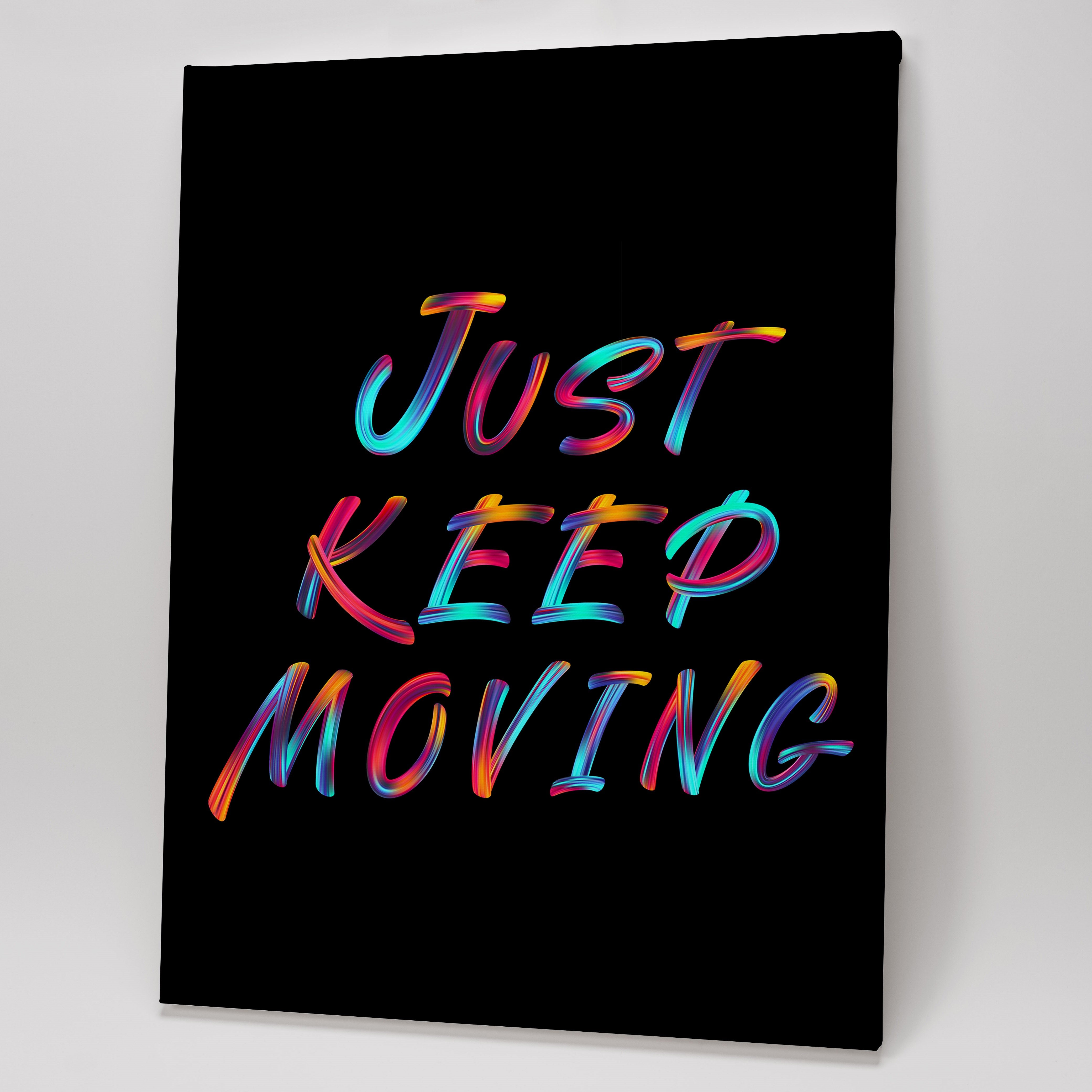 Just Keep Moving