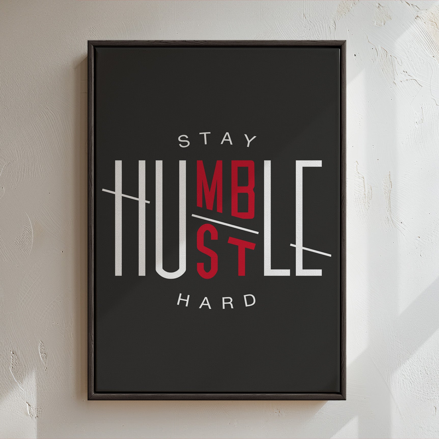 Stay Humble / Hustle Hard