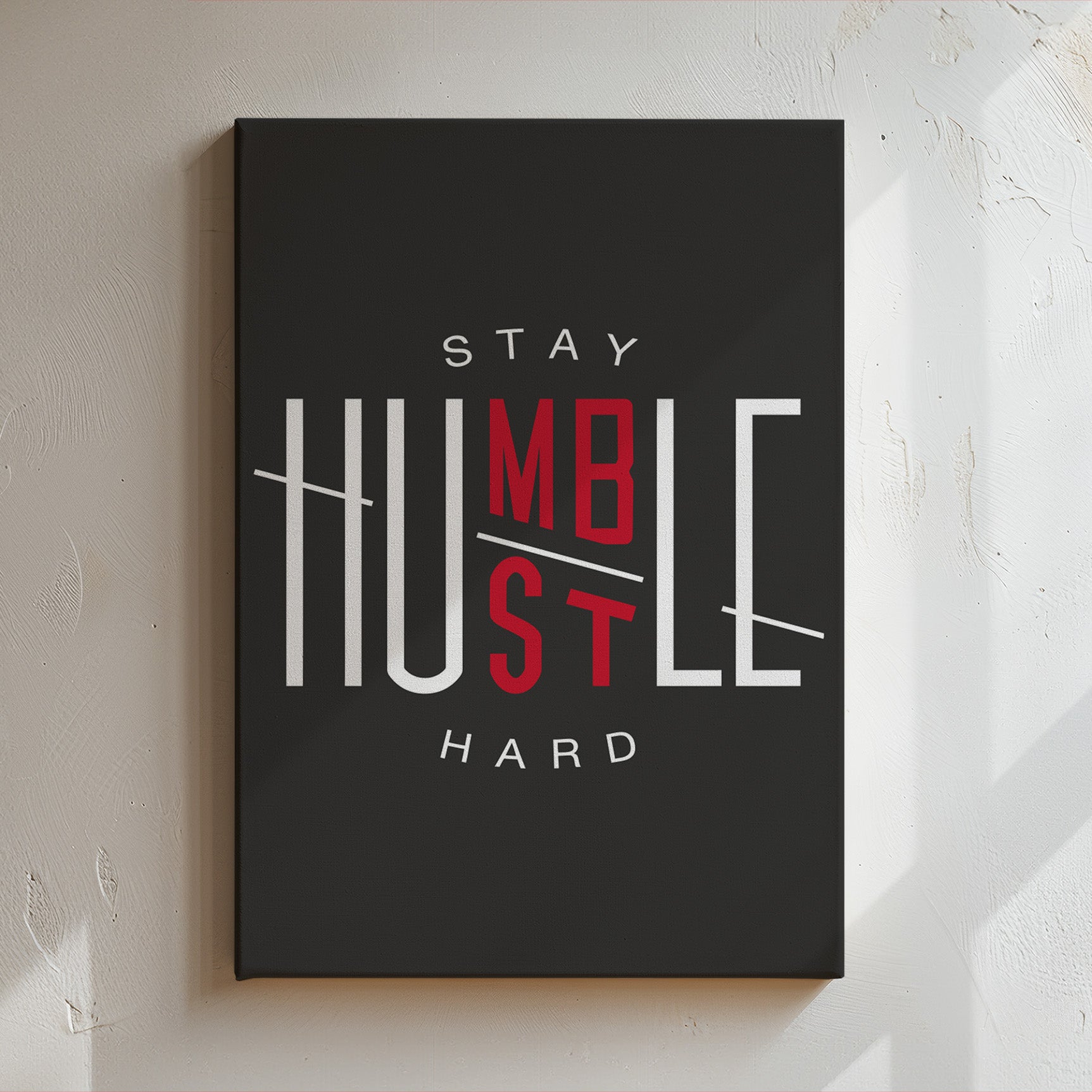 Stay Humble / Hustle Hard