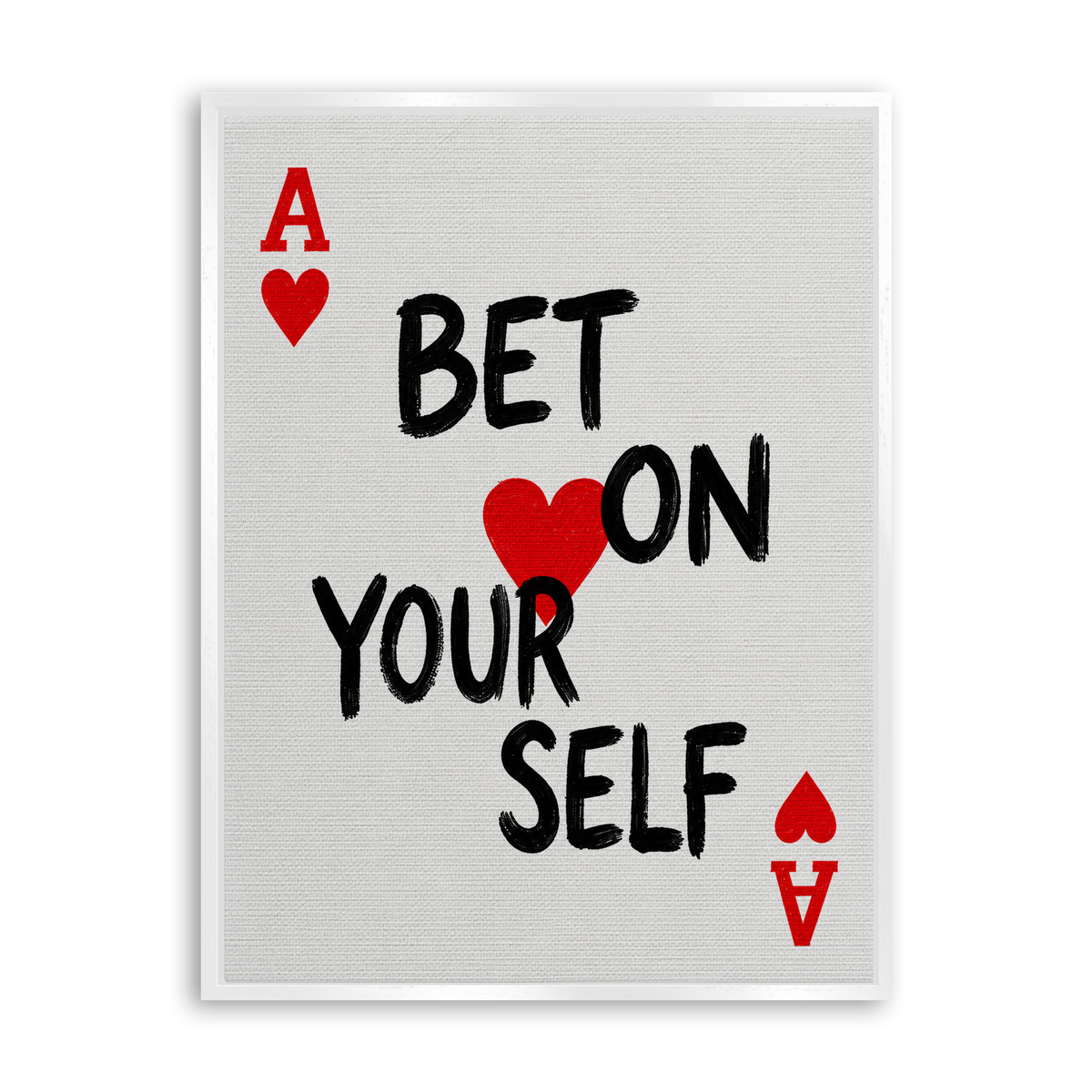 Bet on Yourself - Leinwand Weiß