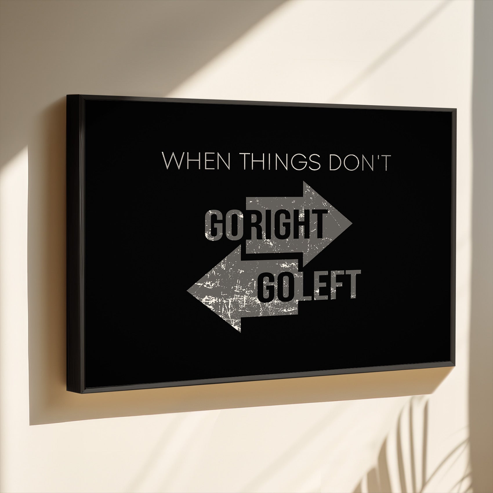 When Things Don't Go Left Go Right 
