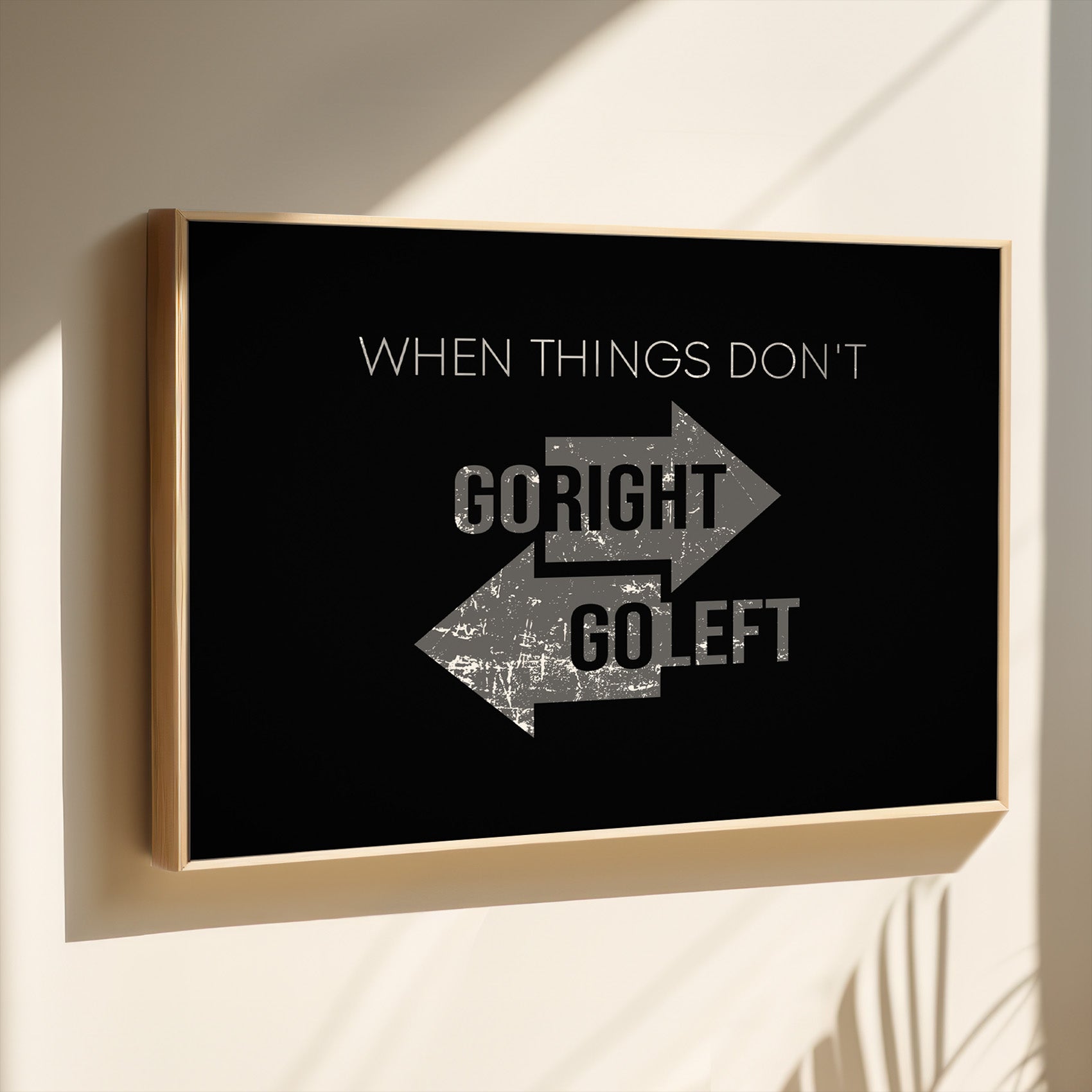 When Things Don't Go Left Go Right 