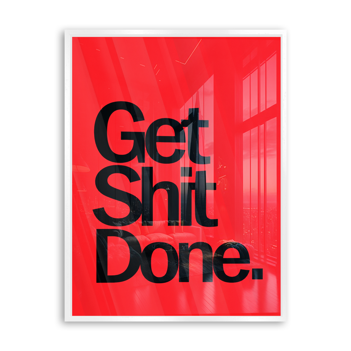 Get Shit Done - Acrylglas Weiß