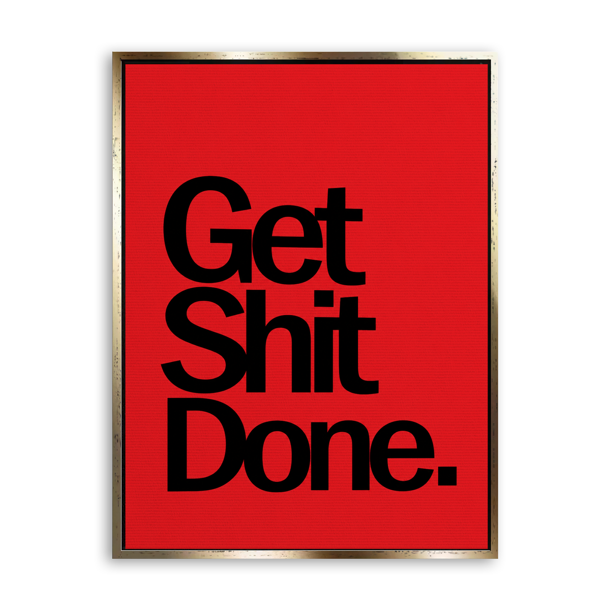 Get Shit Done - Leinwand Gold