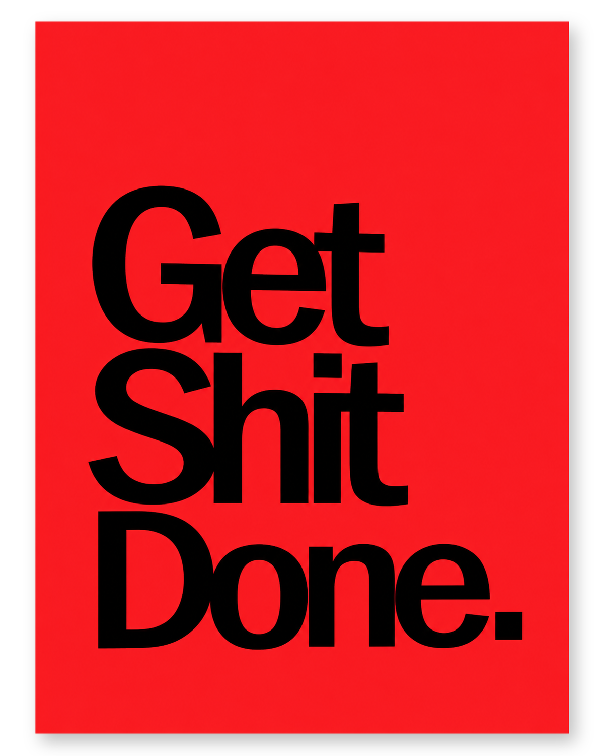 Get Shit Done - Poster