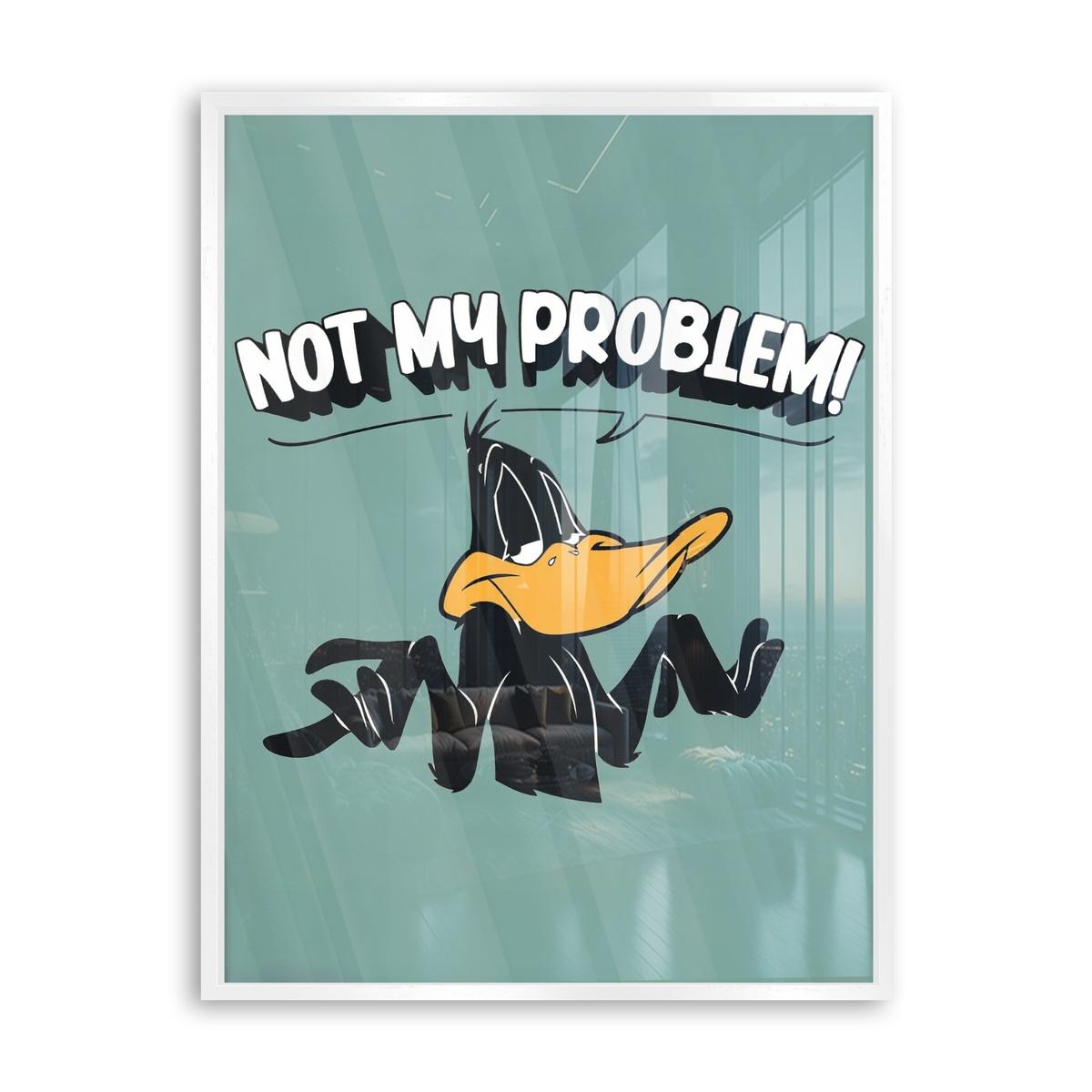 Not My Problem - Acrylglas Weiß