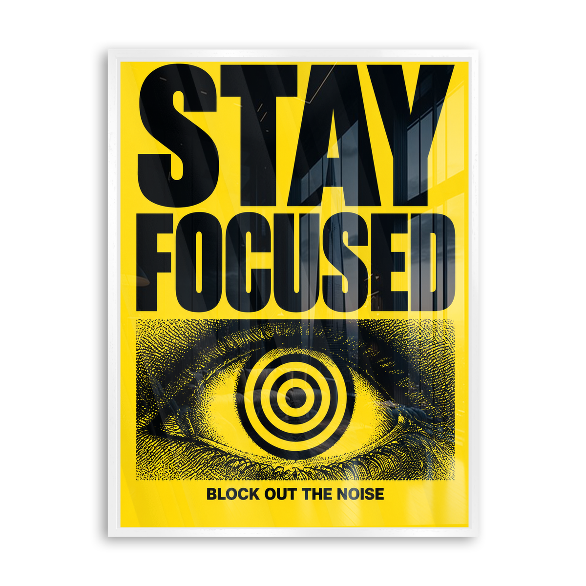 Stay Focused - Block Out the Noise - Acrylglas Weiß