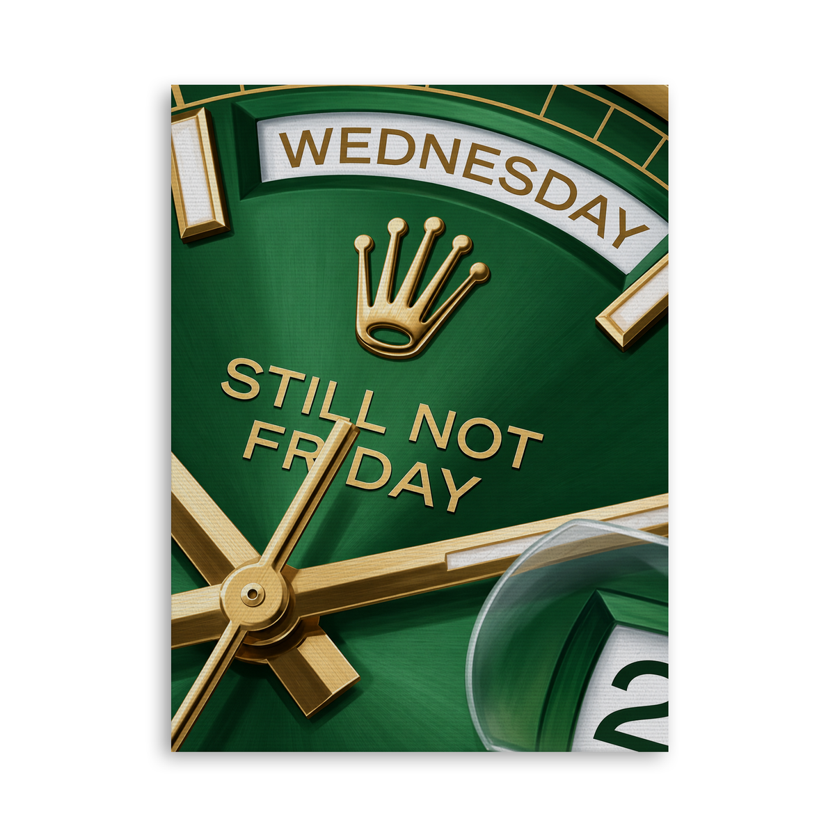 Still Not Friday - Leinwand Ohne Rahmen