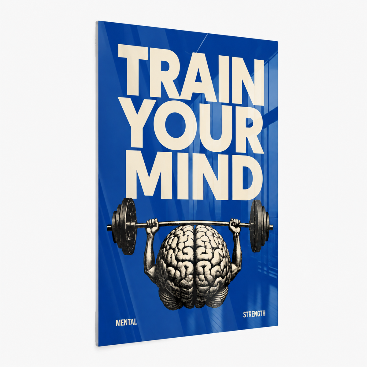 Train Your Mind - Acrylglas Ohne Rahmen