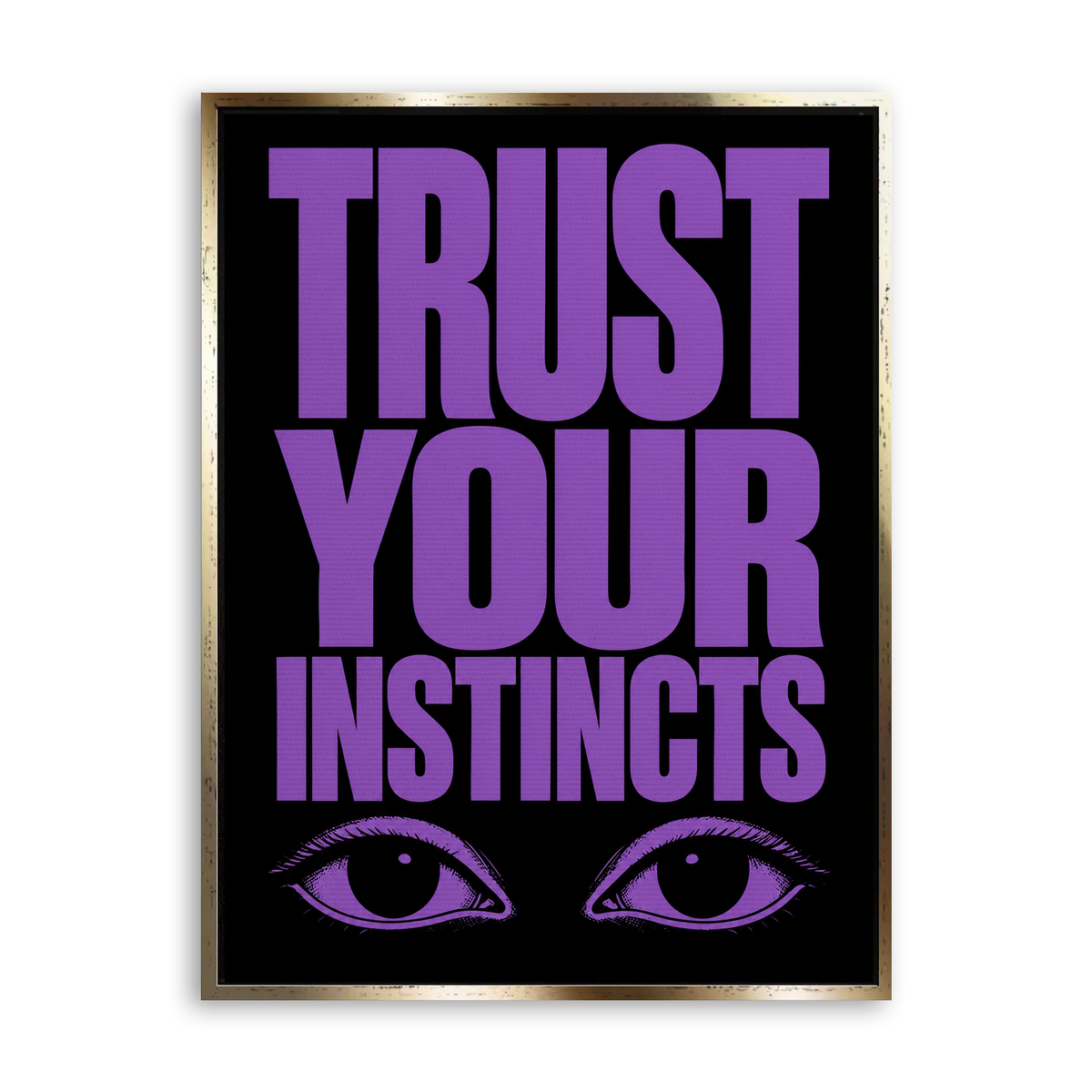 Trust Your Instincts - Leinwand Gold