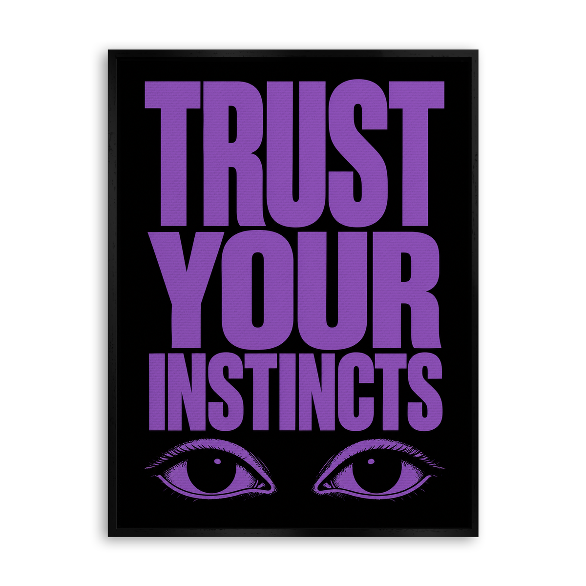Trust Your Instincts - Leinwand Schwarz
