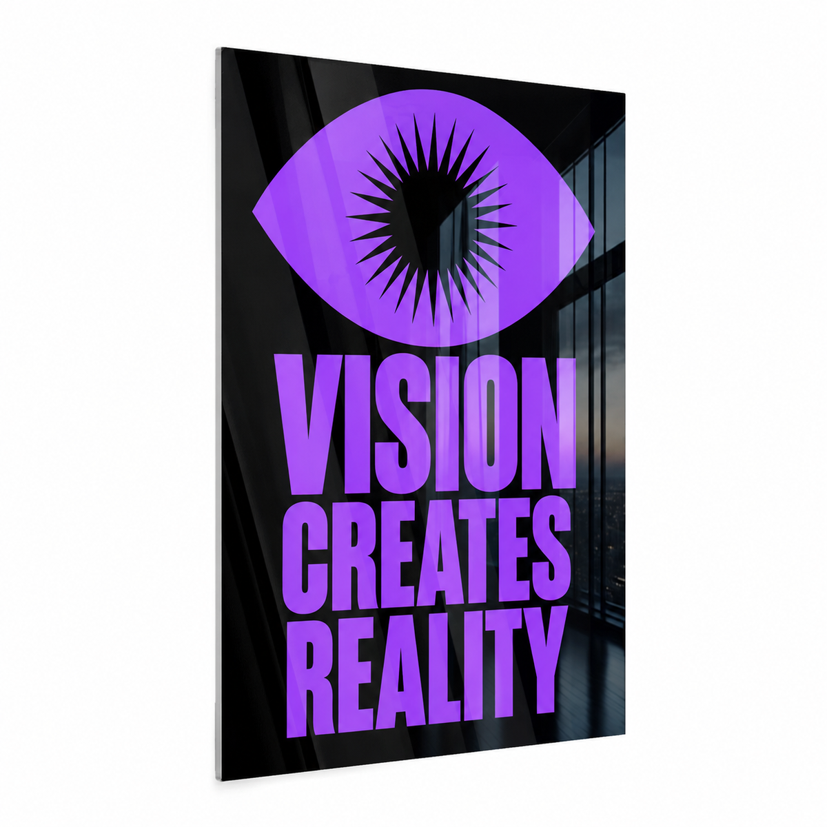 Vision Creates Reality - Acrylglas Ohne Rahmen