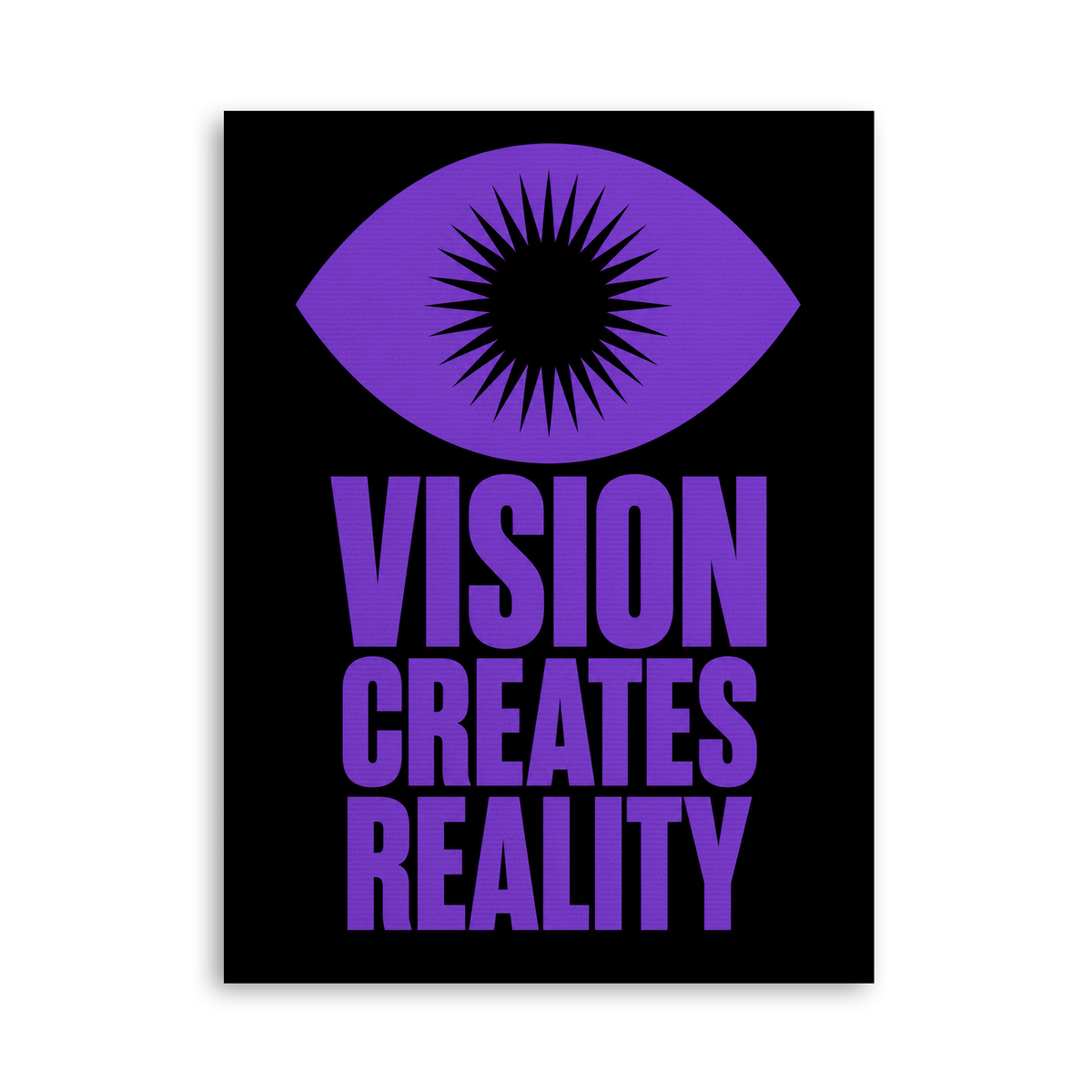 Vision Creates Reality - Leinwand Ohne Rahmen