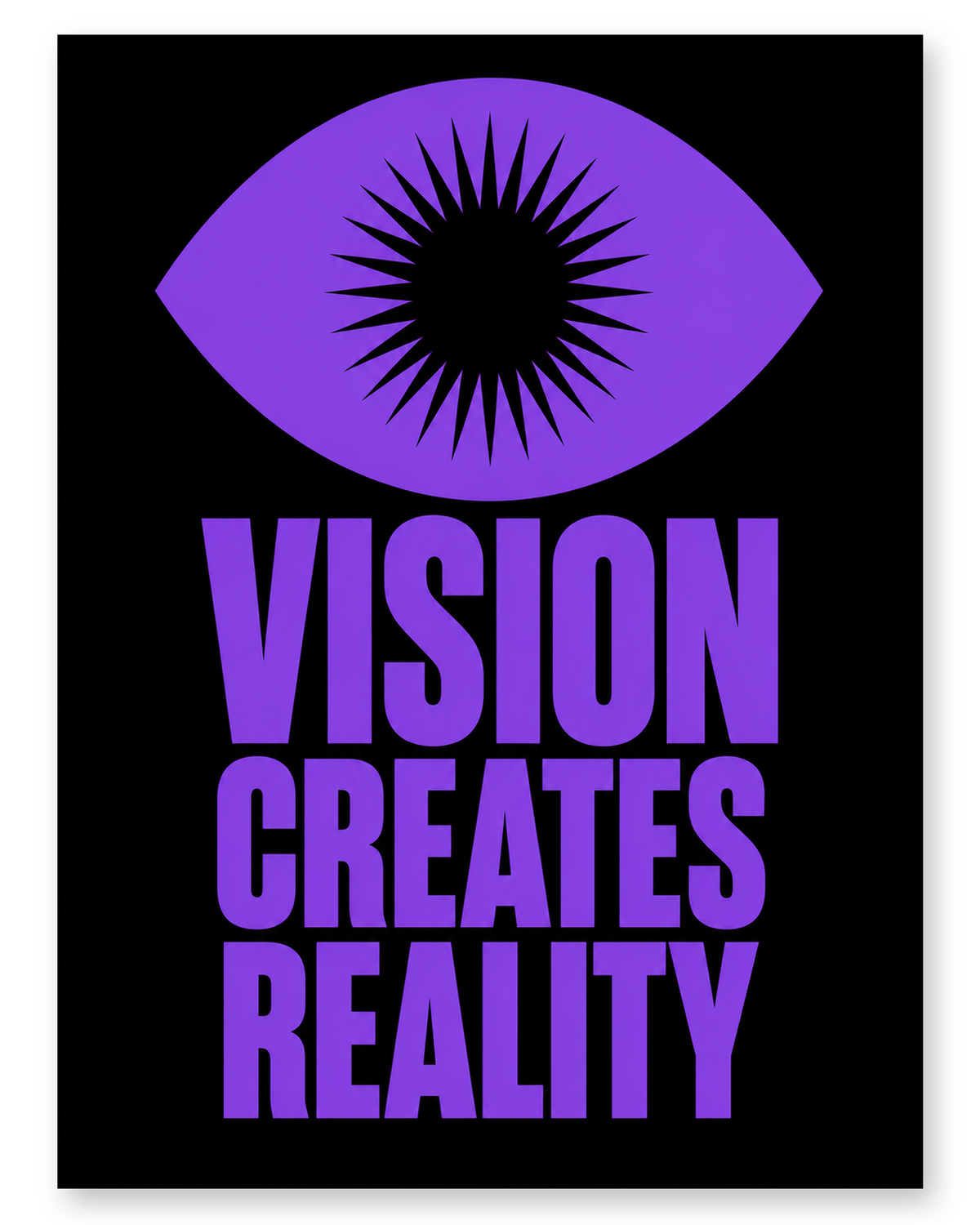 Vision Creates Reality - Poster