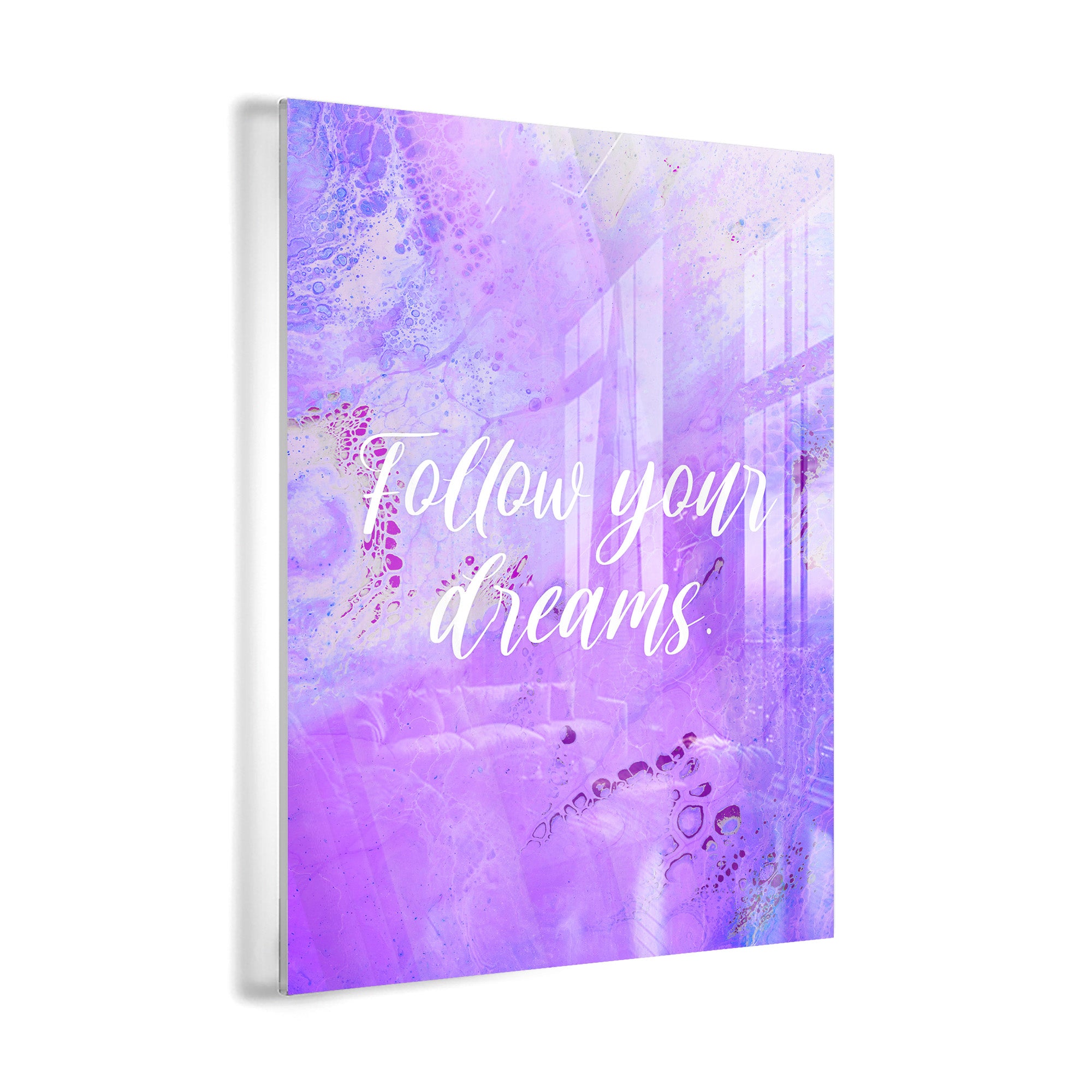 Follow your dreams 