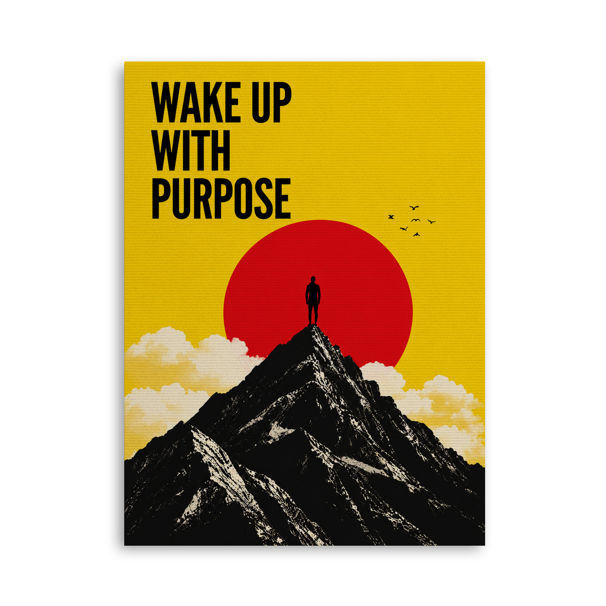 Wake Up with Purpose - Leinwand Ohne Rahmen