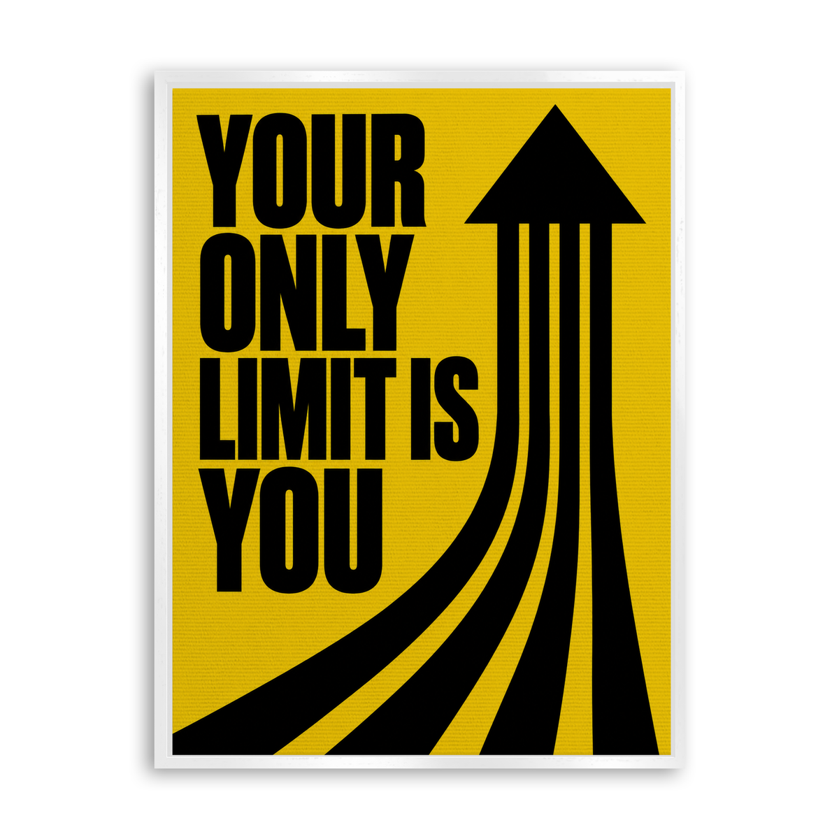 Your Only Limit Is You - Leinwand Weiß